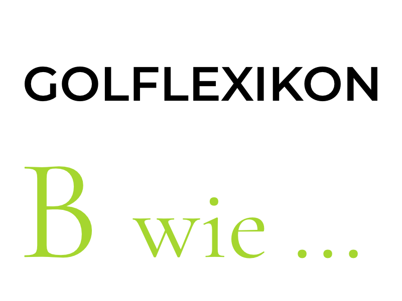readmygolf Golflexikon B wie...
